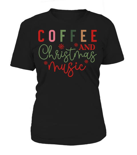 Coffee And Christmas Music 1 Women's T-Shirt