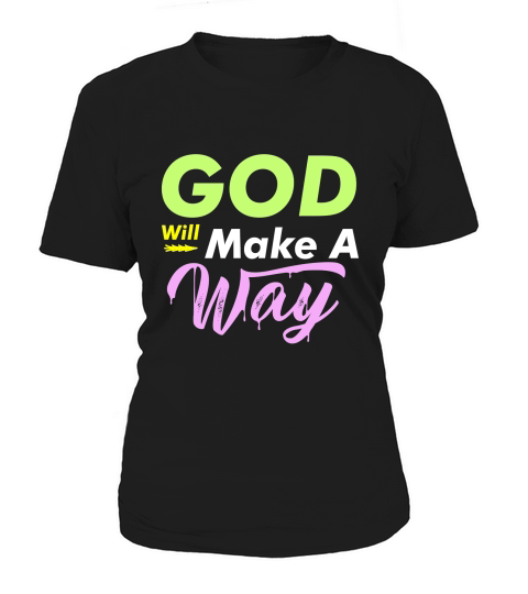 God Will Make A Way Women's T-Shirt