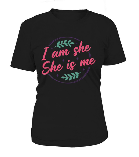 I Am She,She Is Me 3 Women's T-Shirt