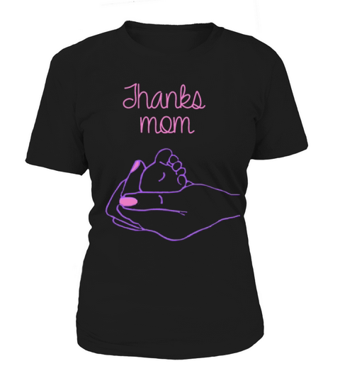 Mothers Day Thanks mom Women's T-Shirt
