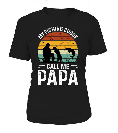 My Fishing Buddies Call Me Papa Women's T-Shirt