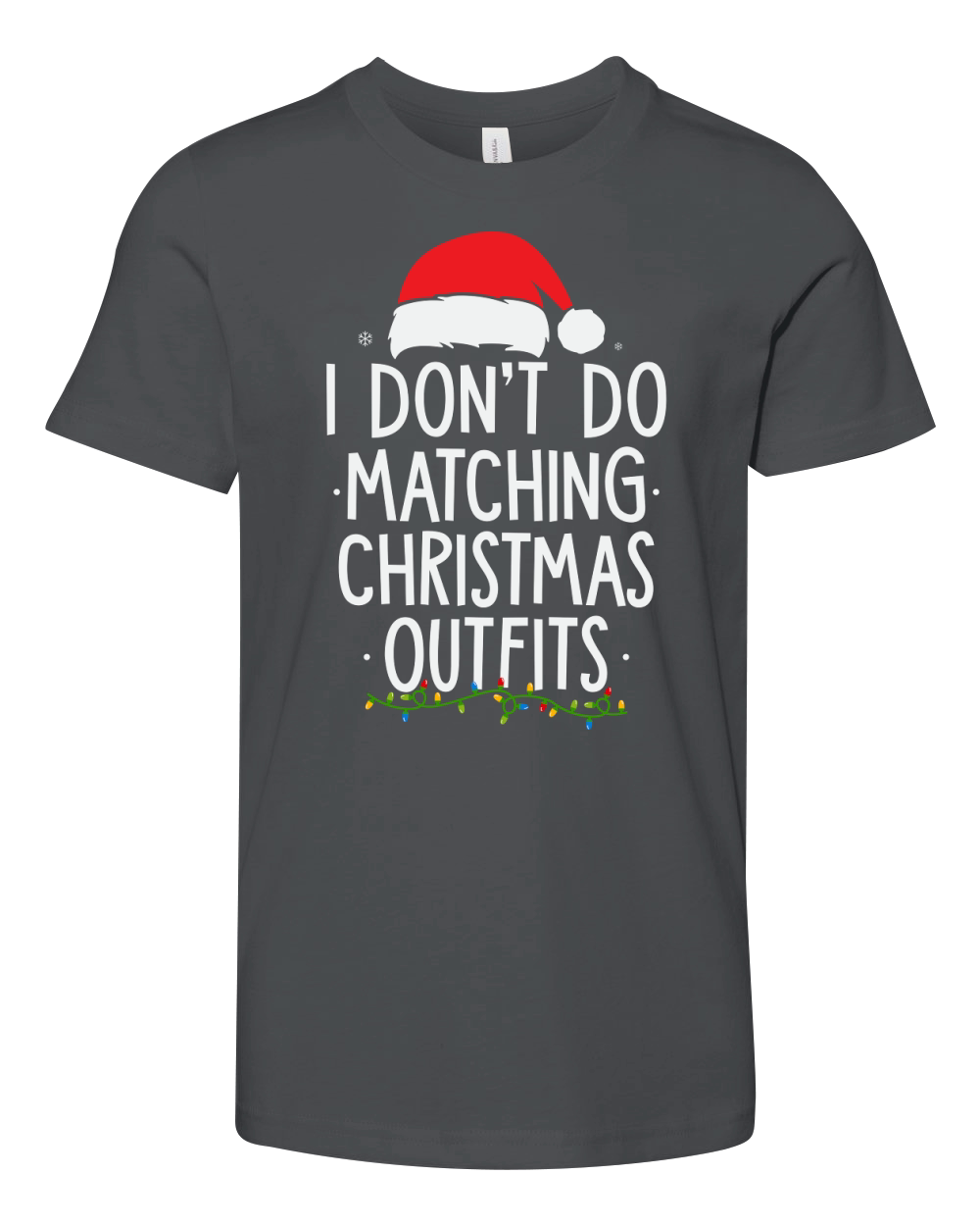 I dont do matching christmas outfits Youth Unisex Jersey Tee