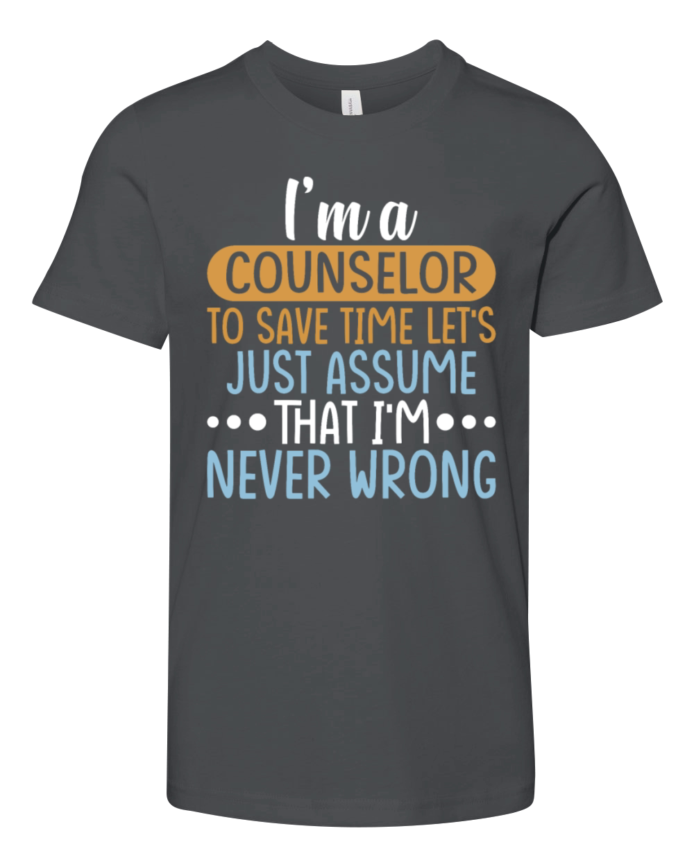 Im a COUNSELOR to Save Time Shirt COUNSELOR Gift Youth Unisex Jersey Tee