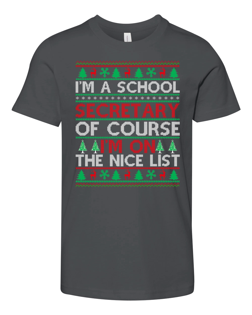 Im a Scool Secretary of course im on the nice list Ugly Christmas Youth Unisex Jersey Tee