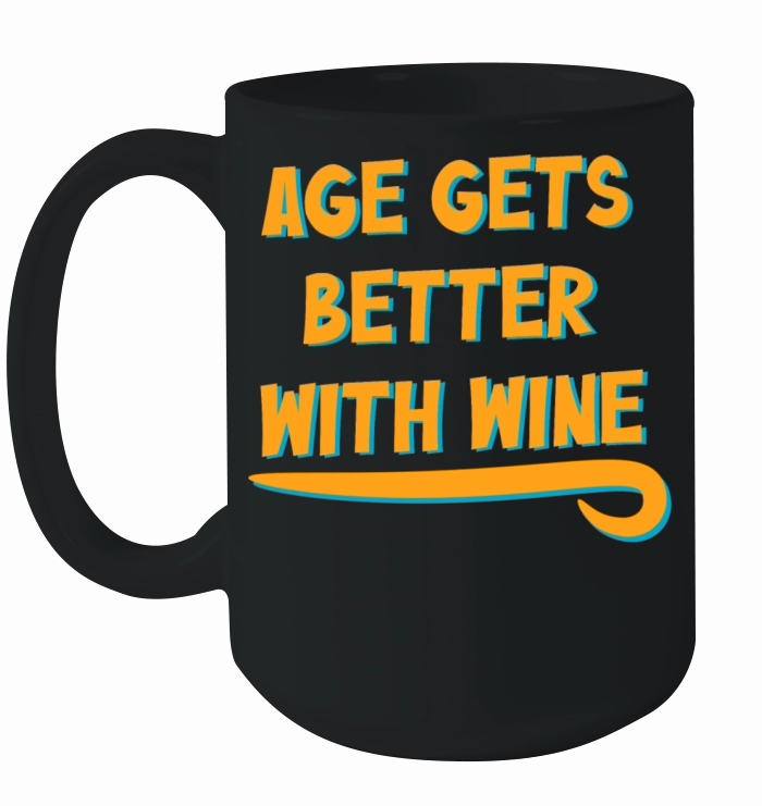 Age Gets Better With Wine Senior Citizen Birthday Ceramic Mug