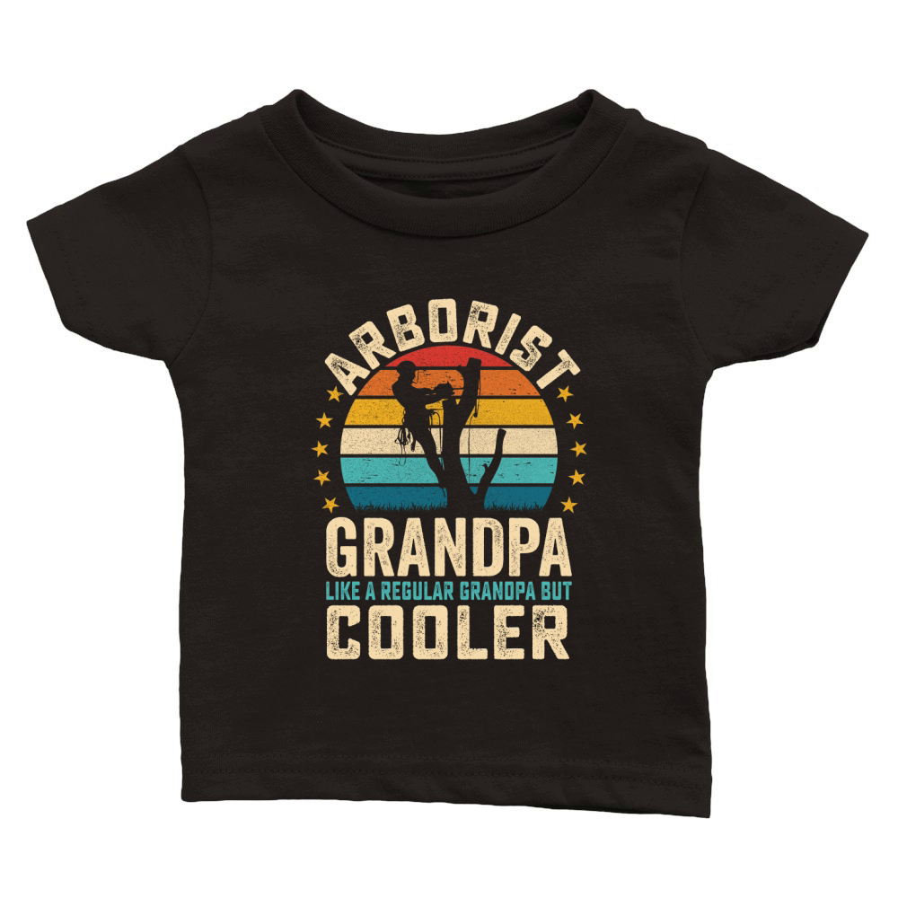 Arborist Grandpa Like A Regular Grandpa But Cooler (1) Classic Baby Crewneck T-shirt