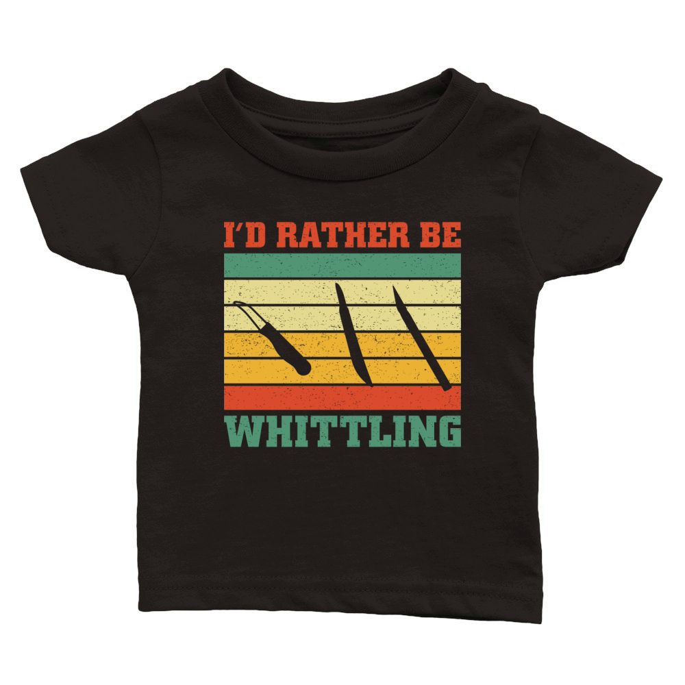I,d Rather Be Whittling Classic Baby Crewneck T-shirt