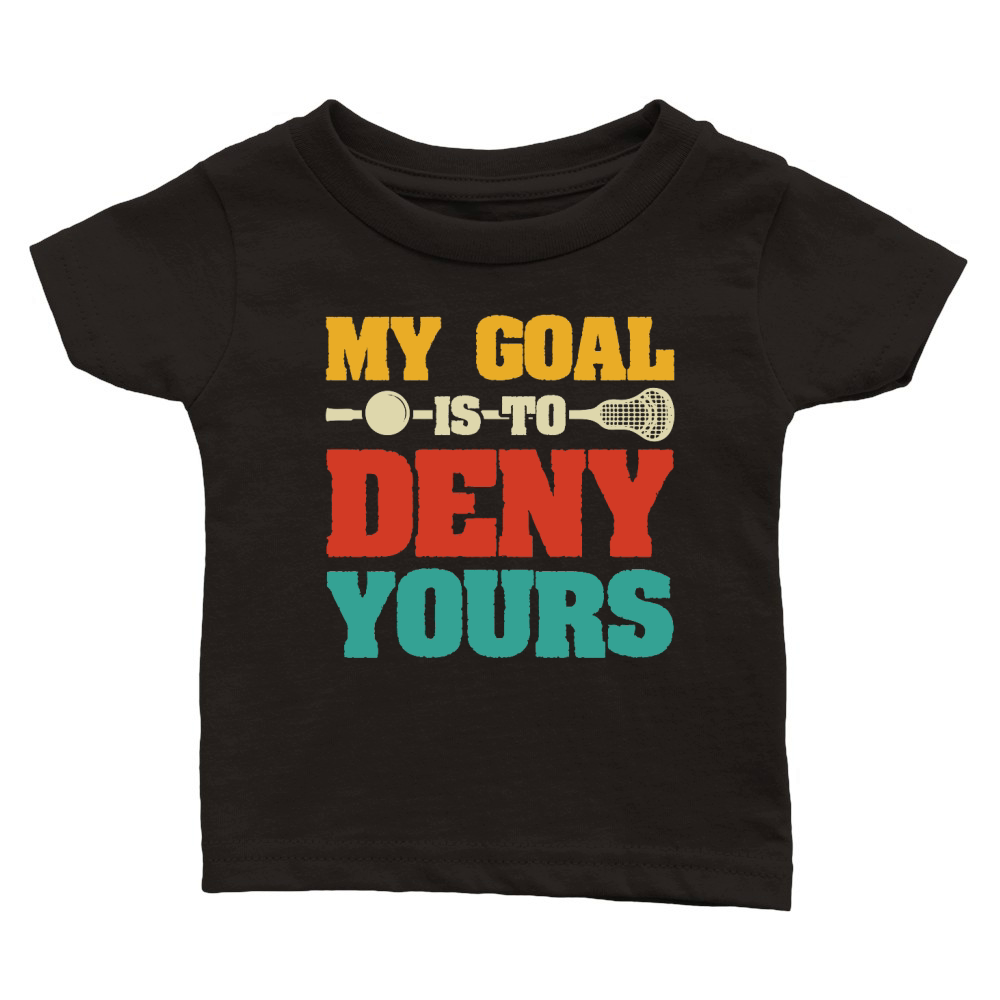 My Goal Is To Deny Yours Classic Baby Crewneck T-shirt