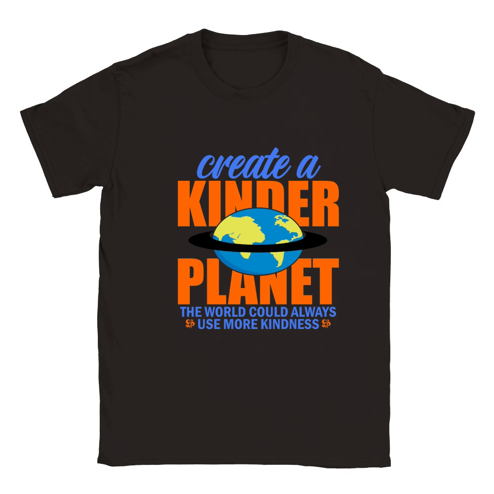 Create A Kinder Planet The World Could Always Use More Kindness Classic Kids Crewneck T-shirt