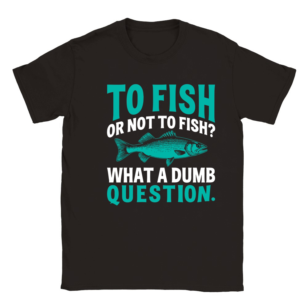 To fish or not to fish what a dumb question Classic Kids Crewneck T-shirt