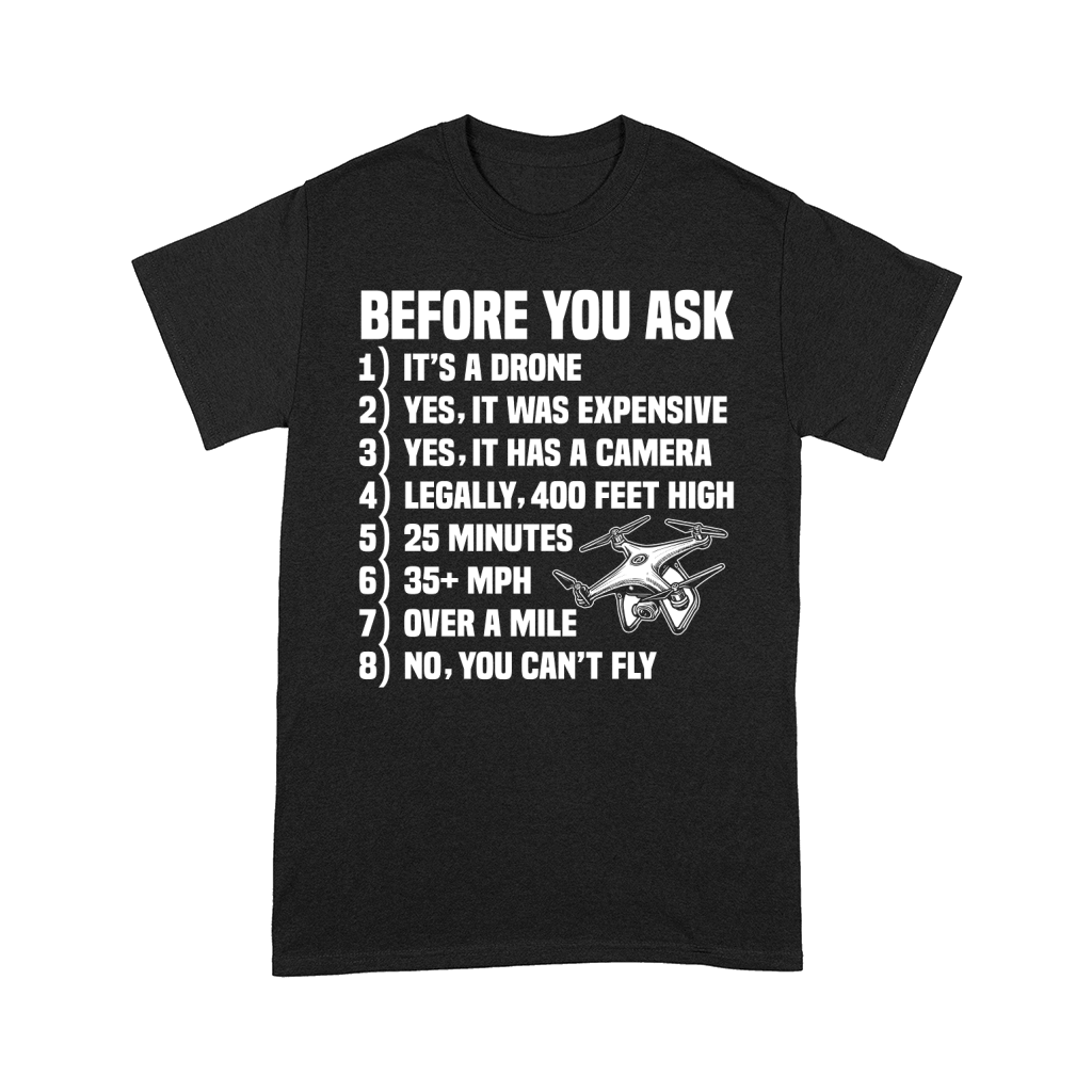 Before You Ask Drone Graphics Comfort T-shirt
