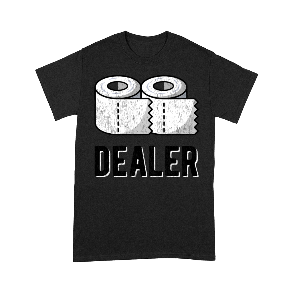 CORONA Virus Funny Saying Pun Toilet Paper Dealer Comfort T-shirt