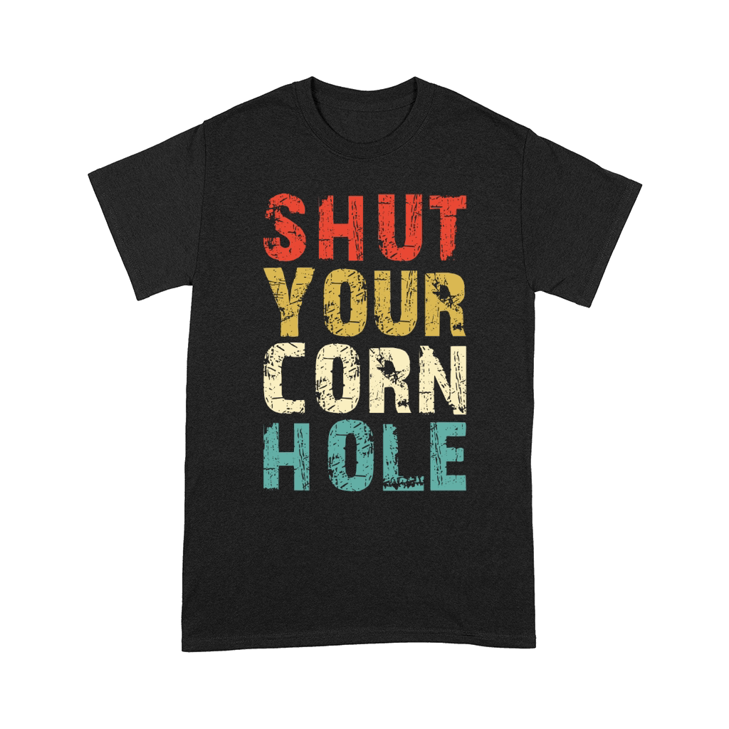 Shut Your Cornhole Comfort T-shirt