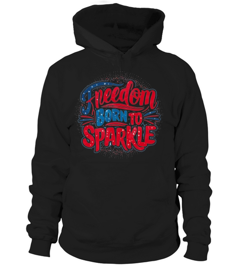 Freedom Born To parkle Hoodie Unisex