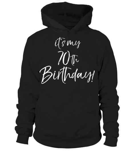 It s My 70th Birthday for Women Vintage 70 Years Hoodie Unisex