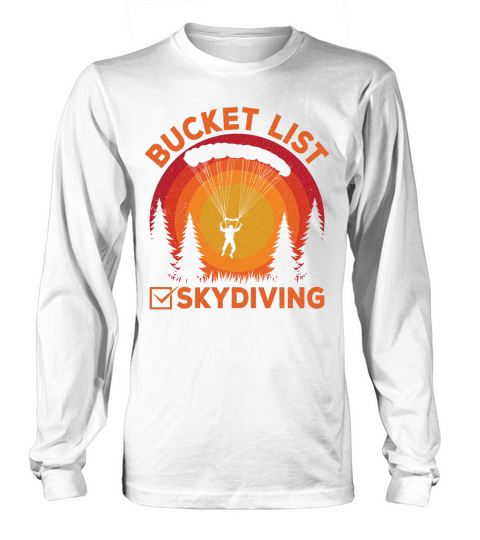 Bucket list skydiving 05 Long sleeved Unisex