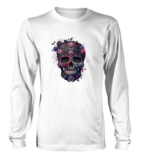 life & death Long sleeved Unisex