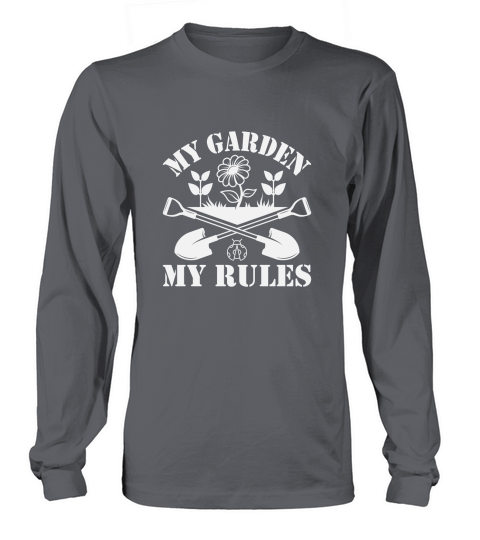 My garden my rules Long sleeved Unisex