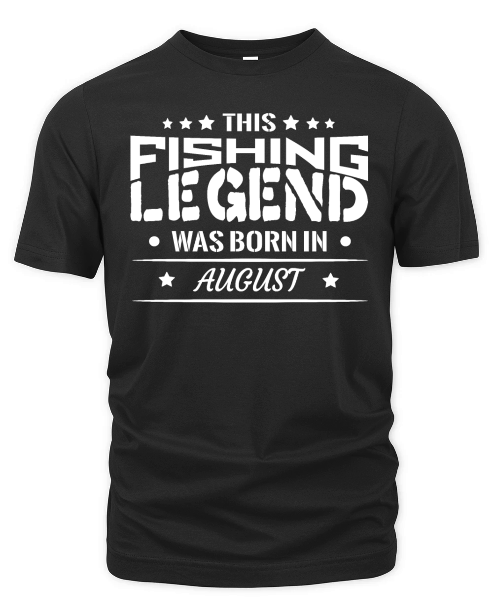 Fishing Legend Born on August Birthday Gift Organic Unisex T-shirt
