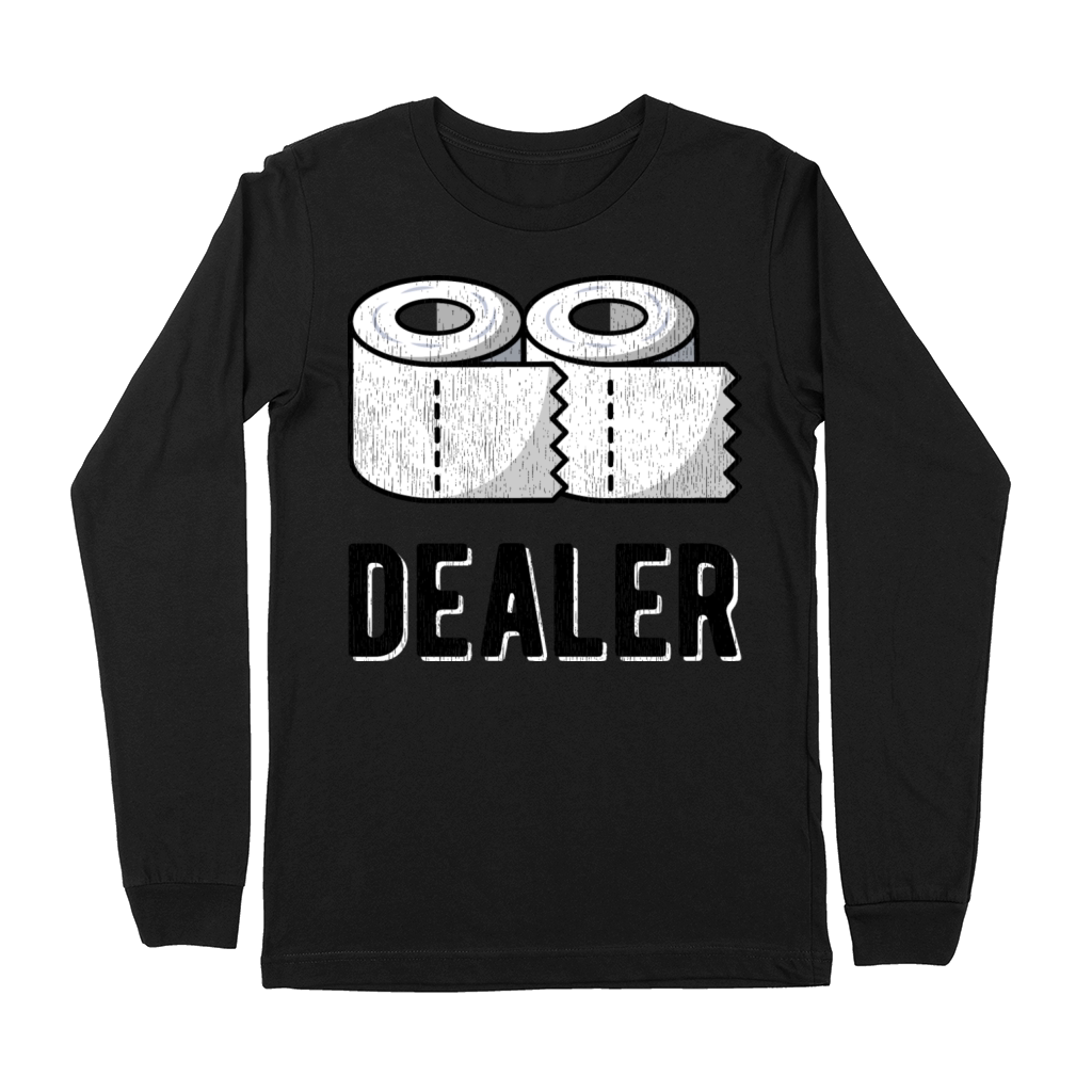 CORONA Virus Funny Saying Pun Toilet Paper Dealer Premium Long Sleeve