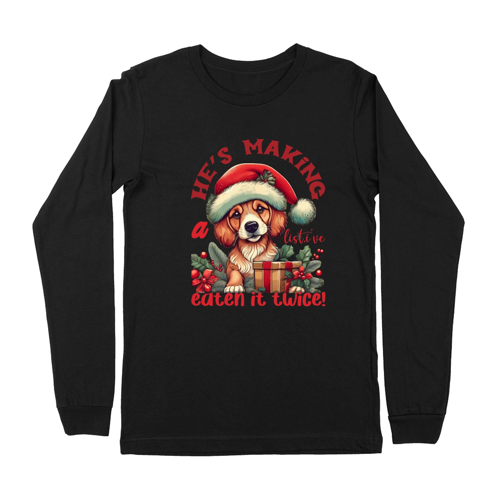 Hes making a list, ive eten it twice! Dog Premium Long Sleeve