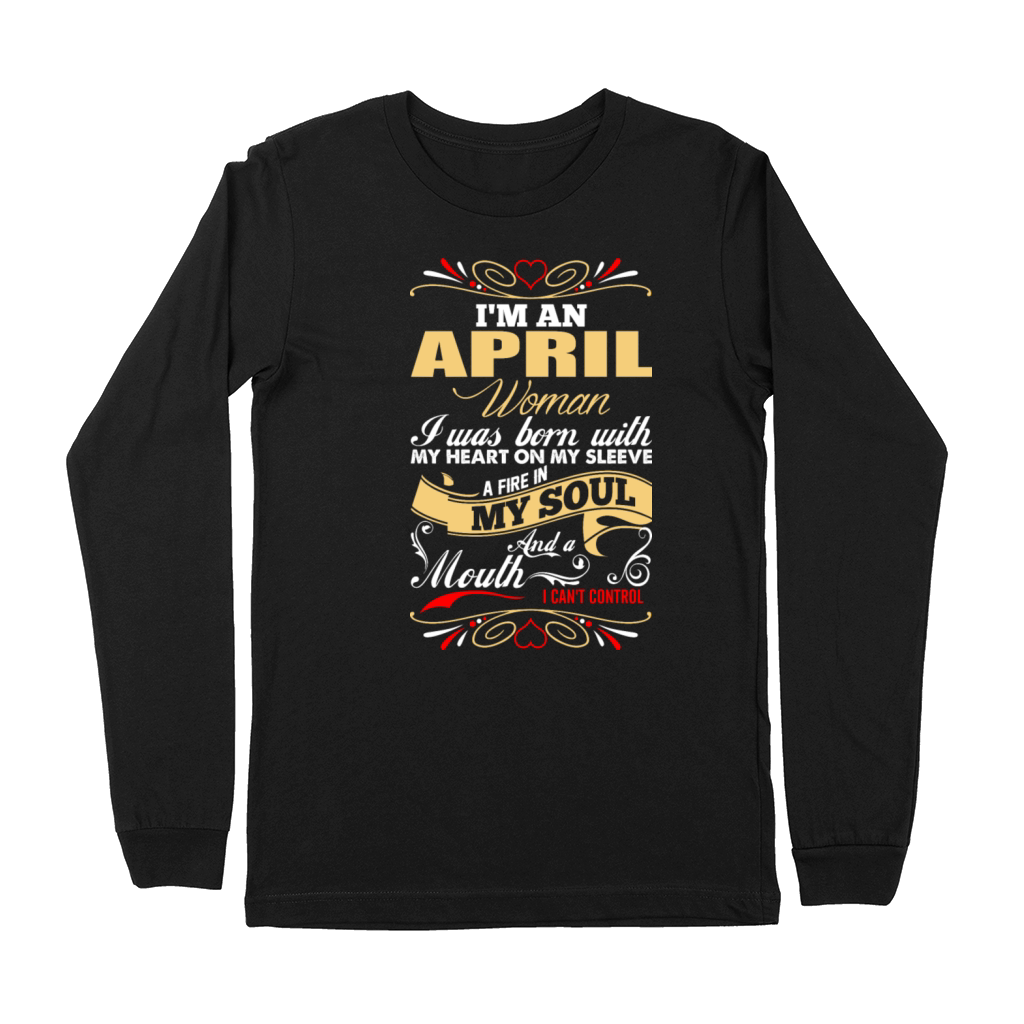 Im An April Woman Premium Long Sleeve