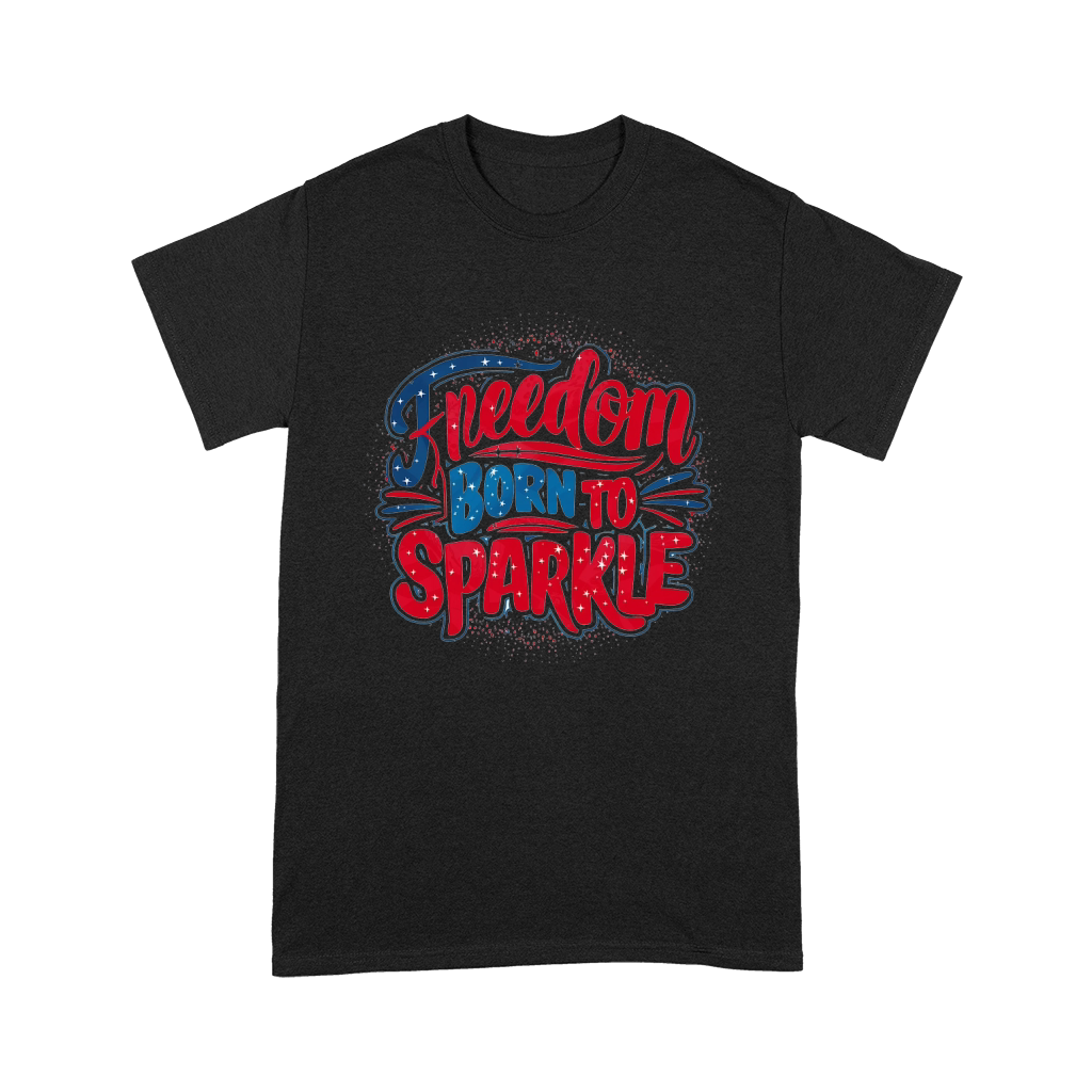 Freedom Born To parkle Premium T-shirt