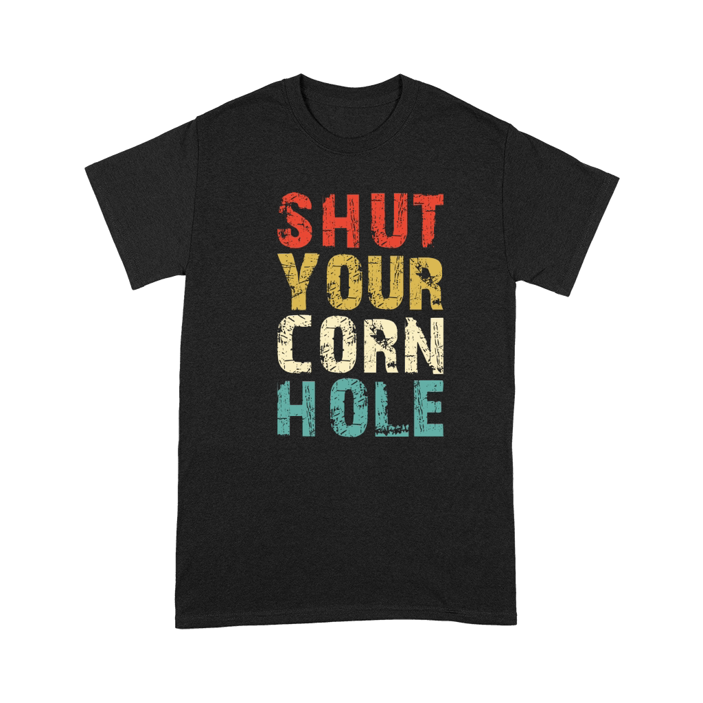 Shut Your Cornhole Premium T-shirt