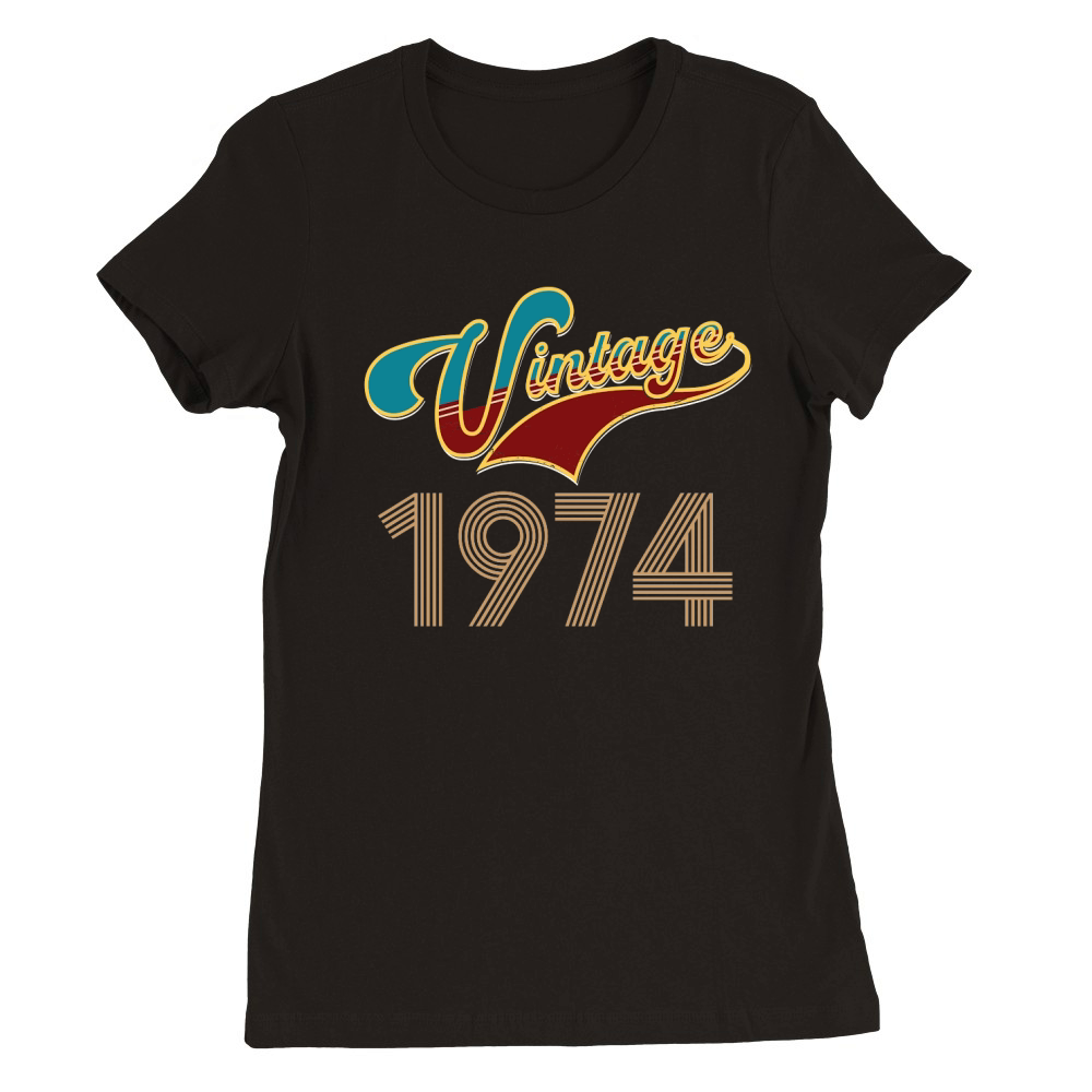 Vintage 1974 Birthday Premium Womens Crewneck T-shirt