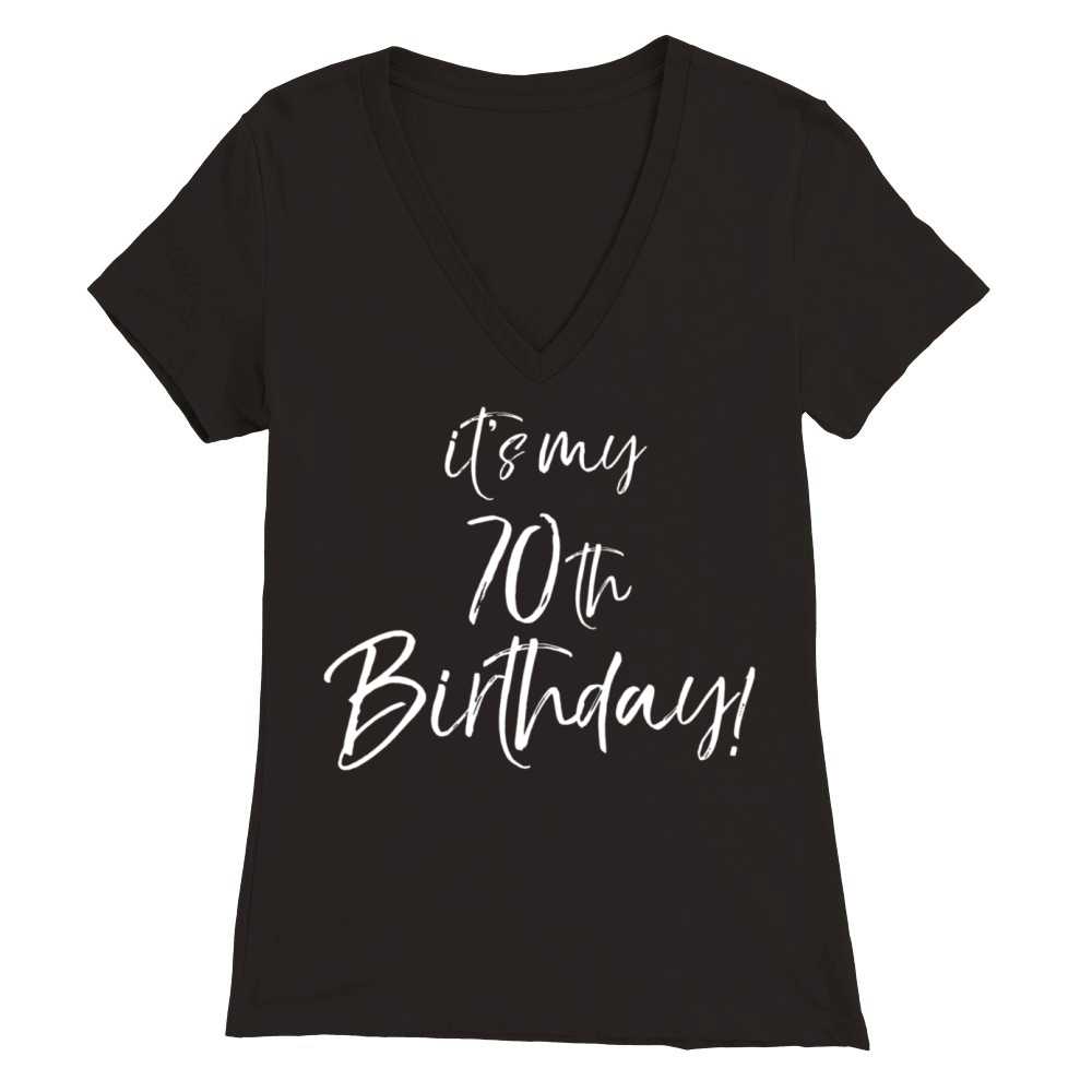 It s My 70th Birthday for Women Vintage 70 Years Premium Womens V-Neck T-shirt