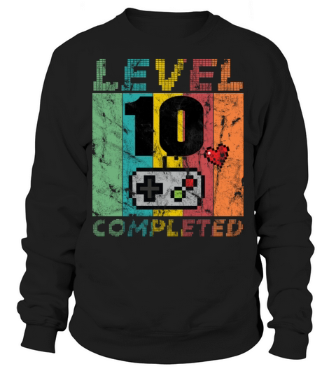 10th Birthday Gamer T-Shirt Level 10 Completed Sweatshirt Unisex