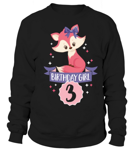 3 year fox Three years old Third birthday girl Sweatshirt Unisex