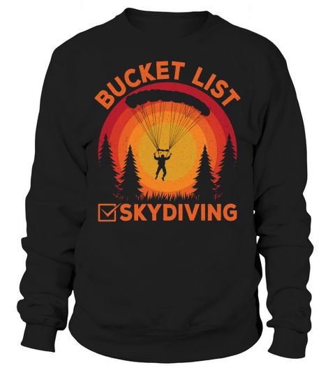 Bucket list skydiving 05 Sweatshirt Unisex