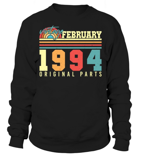 Gift Idea Vintage February 1994 Sweatshirt Unisex