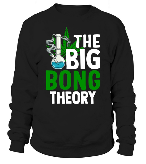 the big bong theory Sweatshirt Unisex