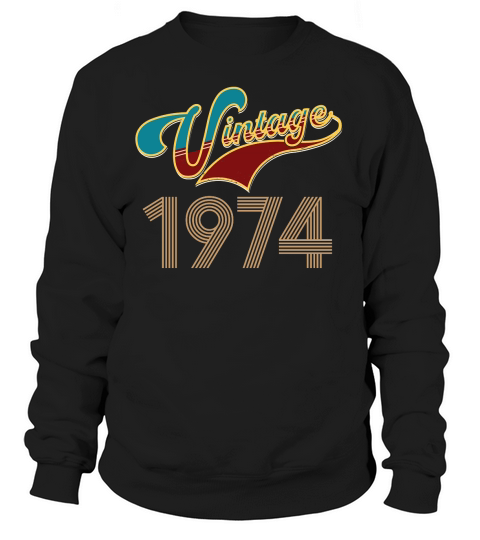 Vintage 1974 Birthday Sweatshirt Unisex