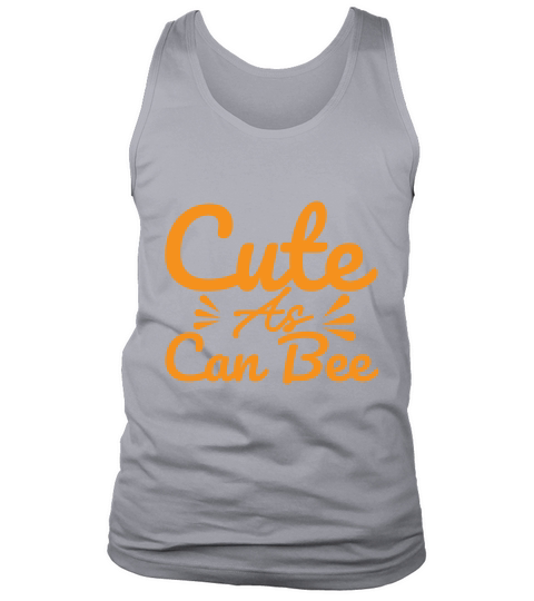 Cute As can bee Tank Top Unisex