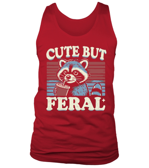 Cute but Feral Tank Top Unisex