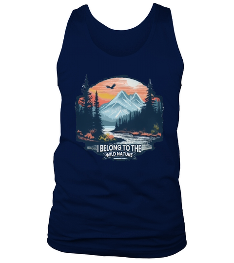 I Belong To The Wild Nature Tank Top Unisex