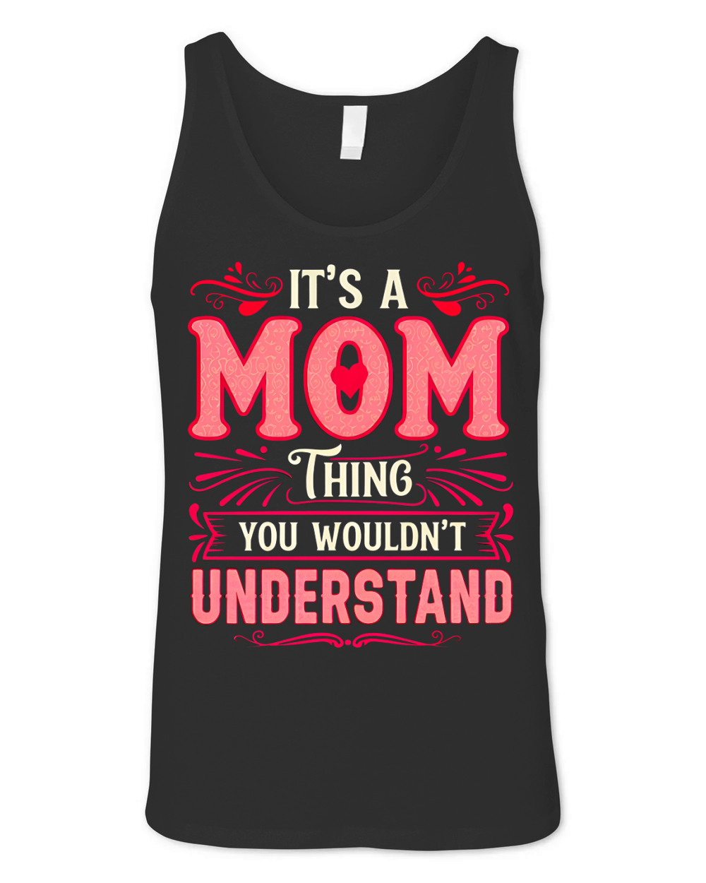 Its a Mom Thing You Wouldnt Understand Unisex Jersey Tank