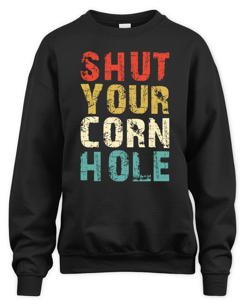 Shut Your Cornhole Unisex Premium Crewneck Sweatshirt