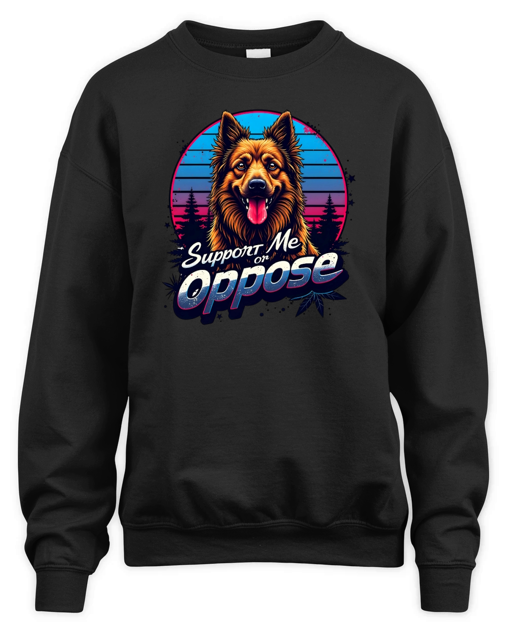 Support Me or Oppose Unisex Premium Crewneck Sweatshirt