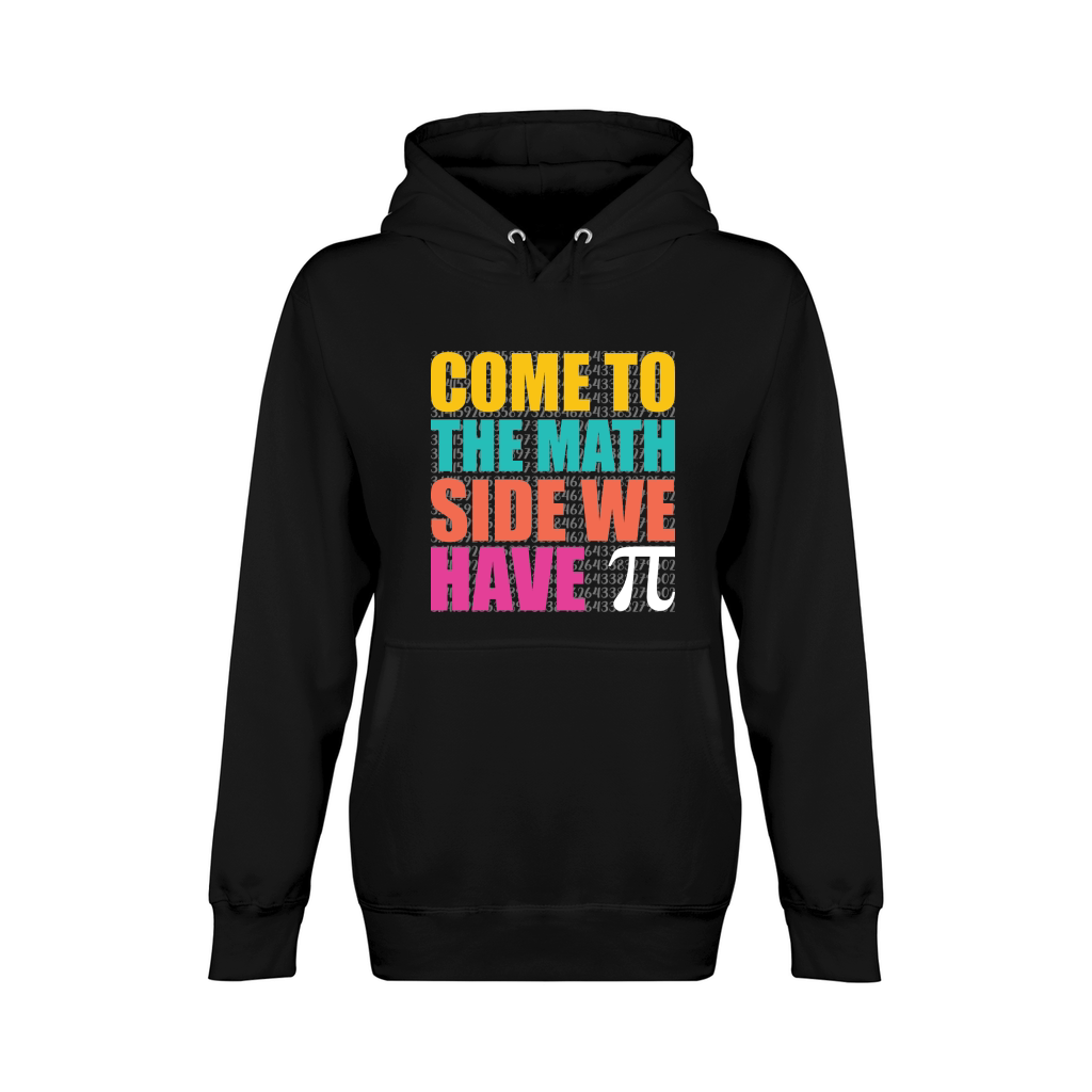 Come To The Math Side We Have Pi Unisex Premium Pullover Hoodie
