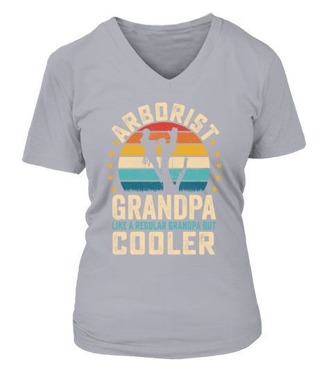 Arborist Grandpa Like A Regular Grandpa But Cooler (1) V-neck T-Shirt Woman