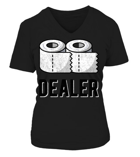 CORONA Virus Funny Saying Pun Toilet Paper Dealer V-neck T-Shirt Woman