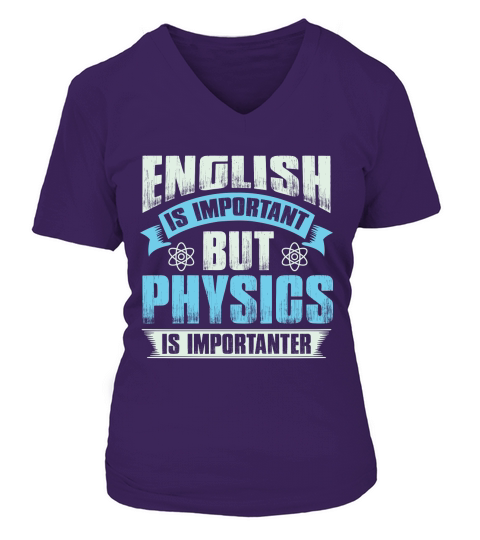 English is important but physics is importanter V-neck T-Shirt Woman