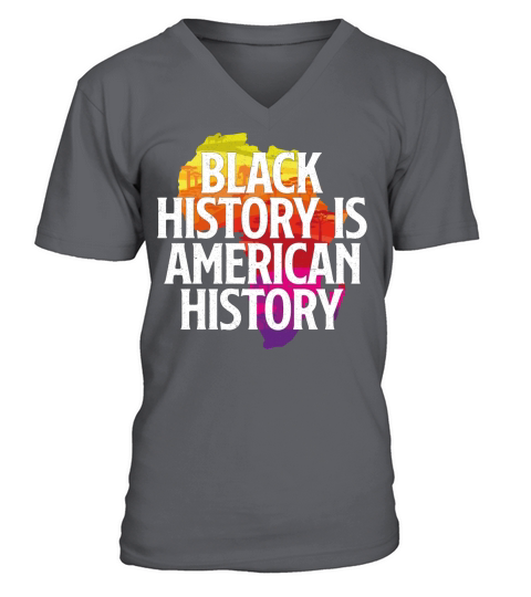 BLACK HISTORY IS AMERICAN HISTORY V-Neck T-shirt