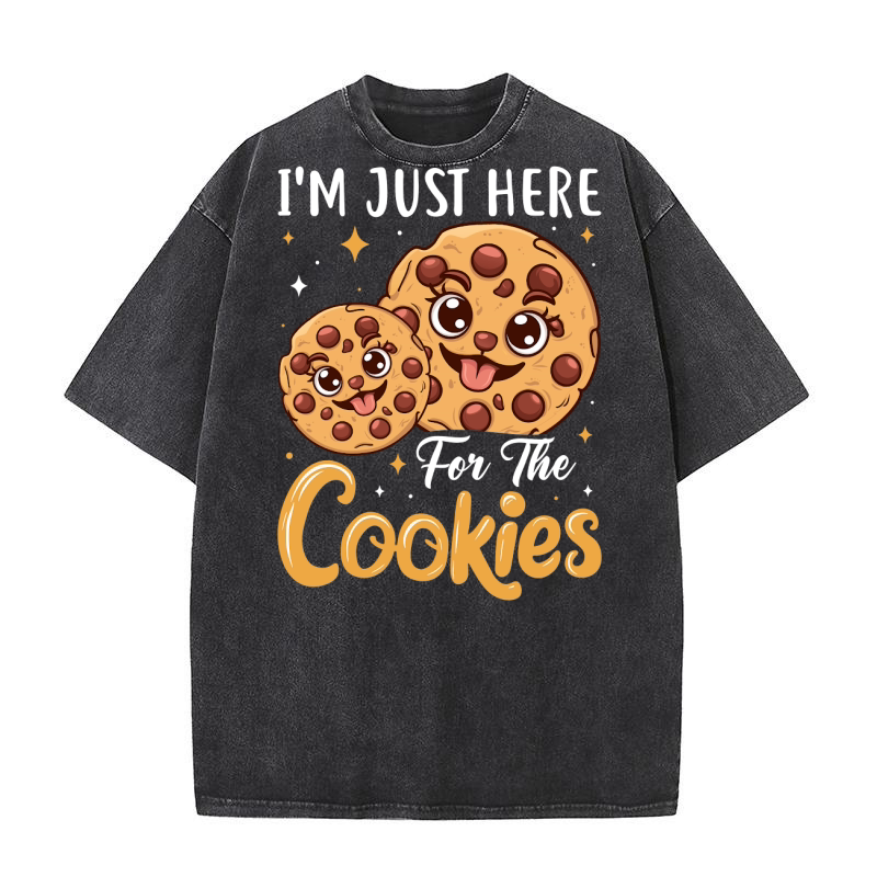 Im Just Here For The Cookies 2 Washed T-Shirt