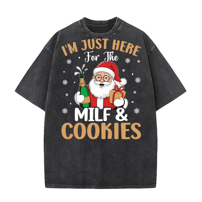 Im Just here for the Milf & Cookies 6 Washed T-Shirt