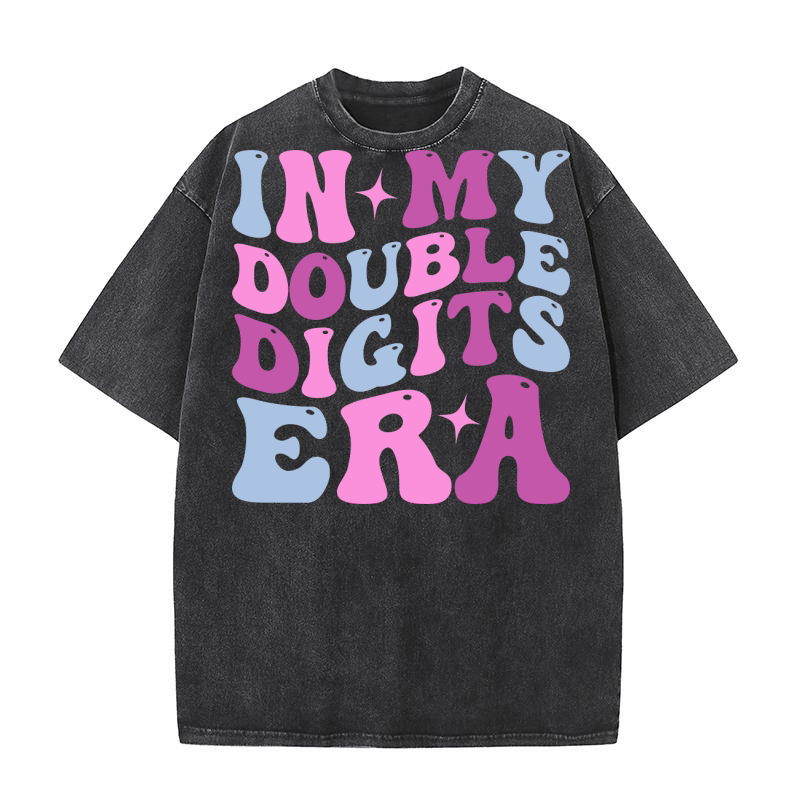 In My Double Digits Era Washed T-Shirt